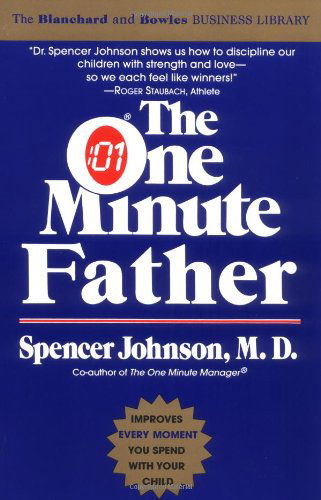 The One Minute Father - Spencer Johnson - Books - HarperCollins Publishers Inc - 9780688144050 - October 16, 1995