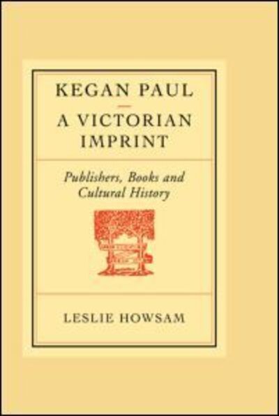 Cover for Howsam · Kegan Paul: A Victorian Imprint (Hardcover Book) (1999)