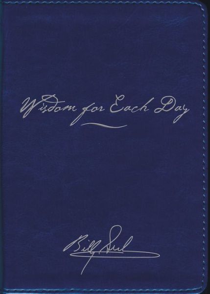 Cover for Billy Graham · Wisdom for Each Day Signature Edition: 365 Daily Devotions (Leather Book) [Signature edition] (2016)