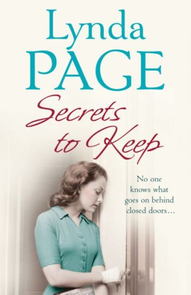 Secrets to Keep: No one knows what goes on behind closed doors… - Lynda Page - Books - Headline Publishing Group - 9780755349050 - April 15, 2010