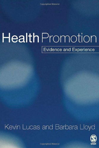 Health Promotion: Evidence and Experience - Kevin Lucas - Książki - SAGE Publications Inc - 9780761940050 - 31 sierpnia 2005