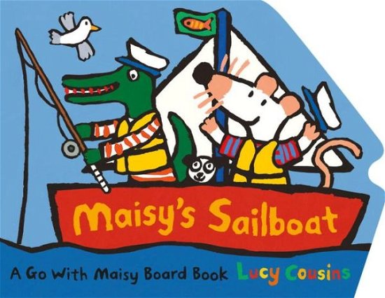 Cover for Lucy Cousins · Maisy's sailboat (Bog) [First U.S. edition. edition] (2017)