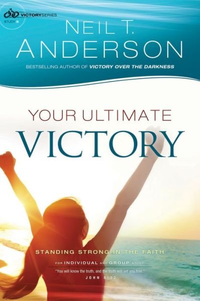 Cover for Neil T. Anderson · Your Ultimate Victory (N/A) (2015)