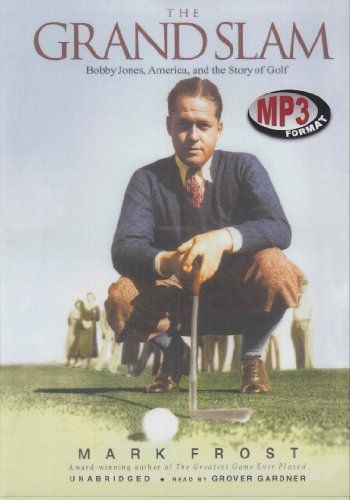 Cover for Mark Frost · The Grand Slam: Bobby Jones, America, and the Story of Golf (Lydbok (CD)) [Unabridged Mp3cd edition] (2004)