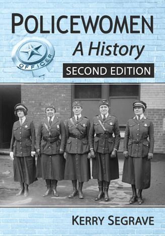 Cover for Kerry Segrave · Policewomen: A History, 2d ed. (Paperback Book) [2 Revised edition] (2014)