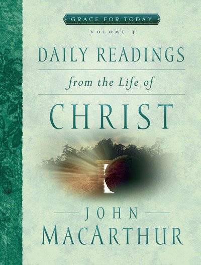 Cover for John F. Macarthur · Daily Readings From the Life of Christ, Volume 3 (Paperback Book) (2017)