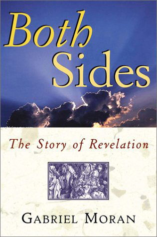 Cover for Gabriel Moran · Both Sides: The Story of Revelation (Paperback Book) (2002)