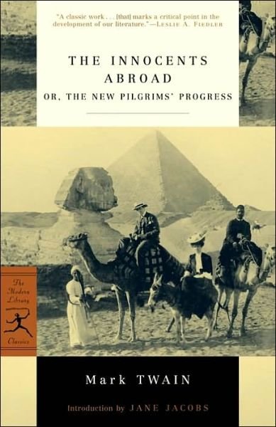 Cover for Mark Twain · The Innocents Abroad: or, The New Pilgrims' Progress - Modern Library Classics (Paperback Book) [New edition] (2003)