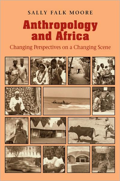 Cover for Sally Falk Moore · Anthropology and Africa: Changing Perspectives on a Changing Scene (Paperback Book) (1994)