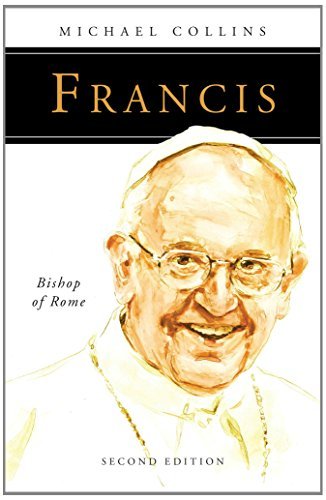 Francis: Bishop of Rome (People of God) - Michael Collins - Boeken - Liturgical Press - 9780814637050 - 21 januari 2015