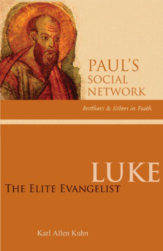 Cover for Karl Allen Kuhn · Luke: the Elite Evangelist (Pauls Social Network) (Paperback Book) (2010)