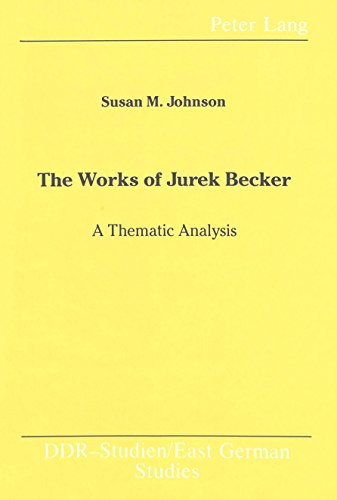 Cover for Susan M. Johnson · The Works of Jurek Becker: a Thematic Analysis - Ddr- Studien / East German Studies (Hardcover Book) (1988)