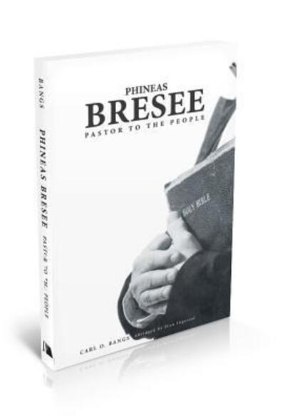 Phineas F. Bresee pastor to the people - Carl Bangs - Bücher - BEACON HILL PRESS OF KANSAS CITY - 9780834130050 - 1. Juli 2013