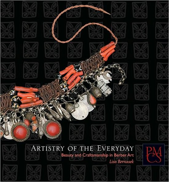 Cover for Lisa Bernasek · Artistry of the Everyday: Beauty and Craftsmanship in Berber Art - Peabody Museum Collections Series (Pocketbok) (2008)