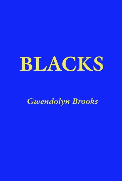 Cover for Gwendolyn Brooks · Blacks (Paperback Book) [No Edition Stated edition] (1994)