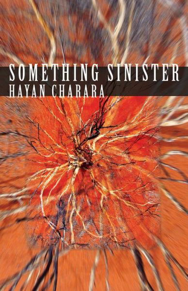 Cover for Hayan Charara · Something Sinister (Paperback Book) (2016)