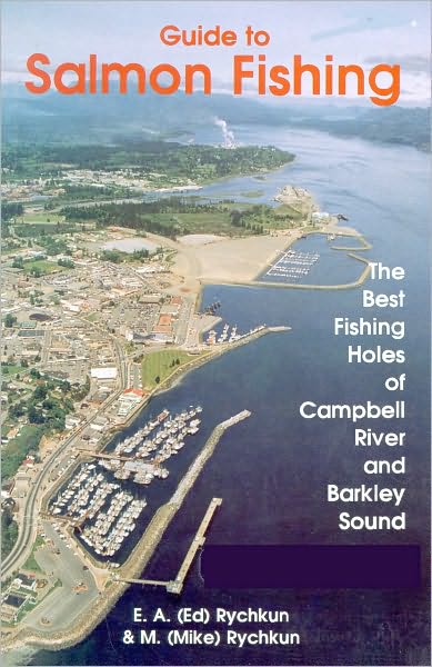 Cover for Ed Rychkun · Salmon Fishing, Guide to: The Best Fishing Holes of Campbell River and Barkley Sound (Paperback Book) (1992)