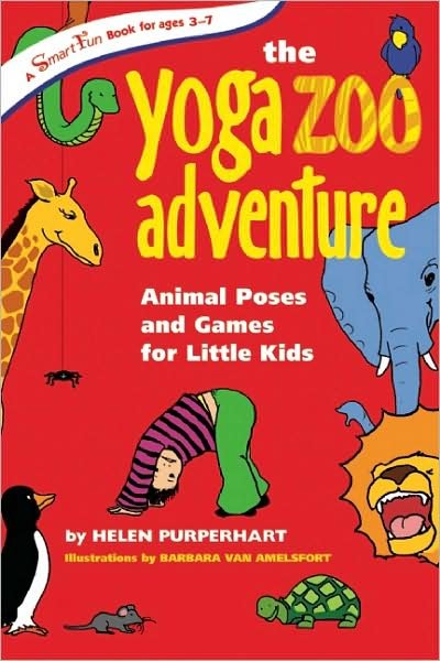 Cover for Helen Purperhart · Yoga Zoo Adventures: Animal Poses and Games for Little Kids (Pocketbok) (2008)