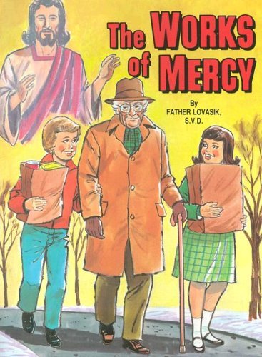 The Works of Mercy - Lawrence Lovasik - Kirjat - Catholic Book Publishing Corp - 9780899423050 - 1982