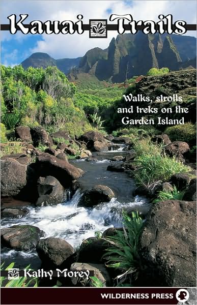 Cover for Kathy Morey · Kauai Trails: Walks strolls and treks on the Garden Island (Paperback Book) [Third edition] (2002)