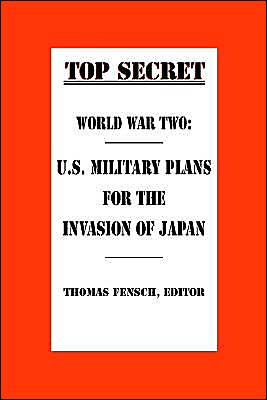 Cover for Thomas Fensch · World War Two: U.s. Military Plans for the Invasion of Japan (Hardcover Book) (2001)