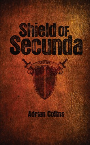 Cover for Mr Adrian Collins · Shield of Secunda (Volume 1) (Paperback Book) (2013)