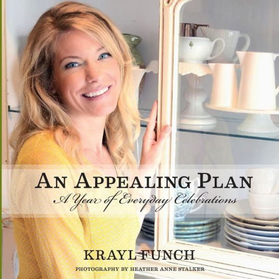 Cover for Krayl Funch · An Appealing Plan: a Year of Everyday Celebrations (Pocketbok) (2014)