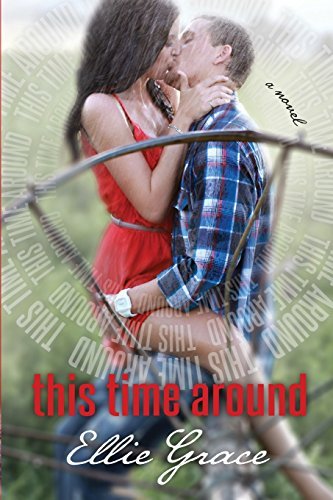 This Time Around - Ellie Grace - Böcker - Ellie Grace Books - 9780991406050 - 16 maj 2014