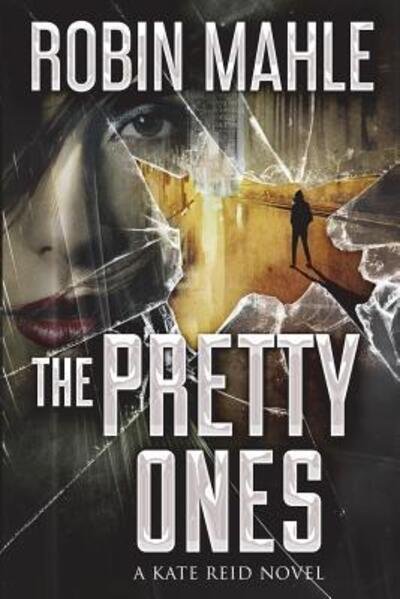 Cover for Robin Mahle · The Pretty Ones (Paperback Bog) (2017)