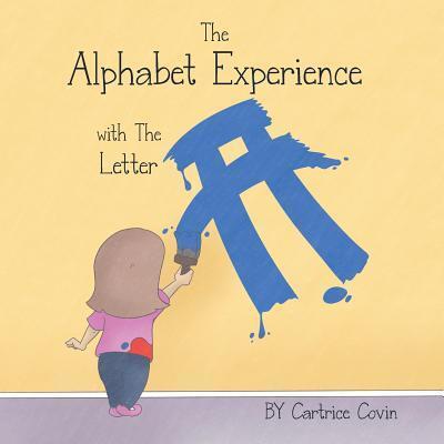 Cover for Cartrice Covin · The Alphabet Experience with the Letter A (Paperback Book) (2017)