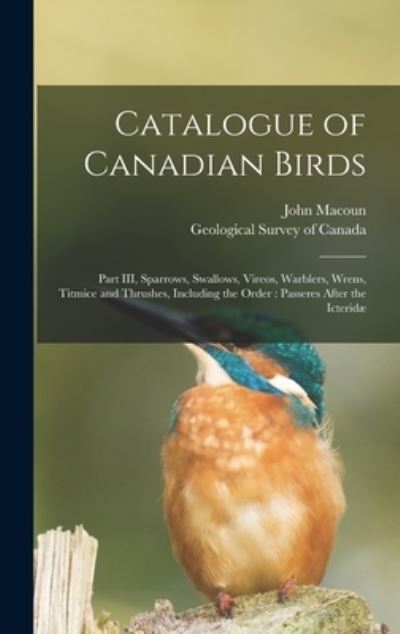 Cover for John 1831-1920 Macoun · Catalogue of Canadian Birds [microform] (Hardcover Book) (2021)