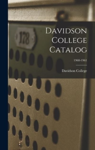 Cover for Davidson College · Davidson College Catalog; 1960-1961 (Gebundenes Buch) (2021)