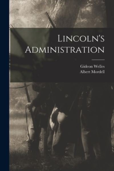 Cover for Gideon 1802-1878 Welles · Lincoln's Administration (Pocketbok) (2021)