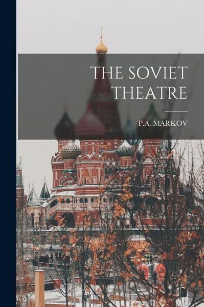 Cover for Pa Markov · Soviet Theatre (Book) (2022)