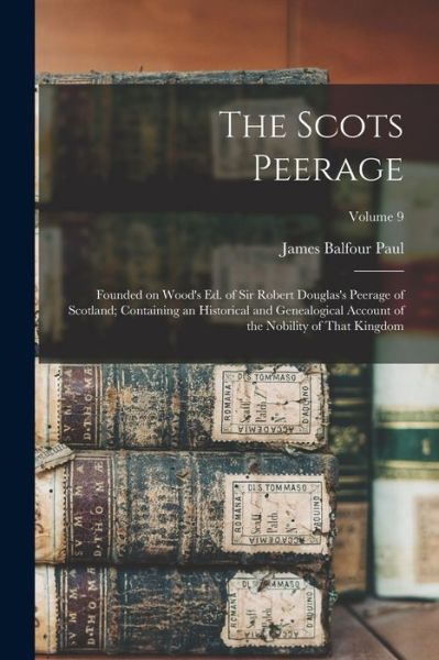 Cover for James Balfour Paul · Scots Peerage (Book) (2022)