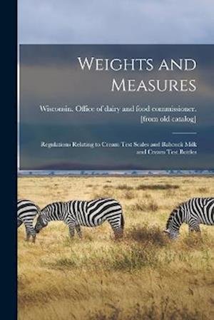 Cover for Wisconsin Office of Dairy and Food C · Weights and Measures (Book) (2022)