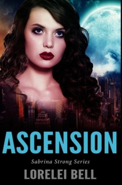 Cover for Lorelei Bell · Ascension (Hardcover Book) (2021)