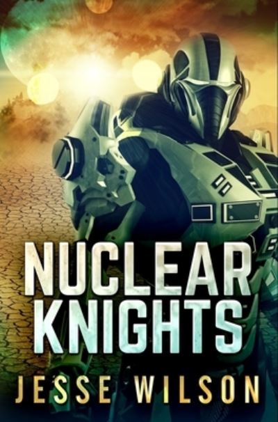 Cover for Jesse Wilson · Nuclear Knights (Hardcover Book) (2021)