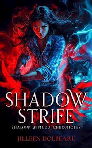Cover for Jilleen Dolbeare · Shadow Strife: An Alaskan Folklore Urban Fantasy - The Shadow Winged Chronicles (Paperback Book) (2025)