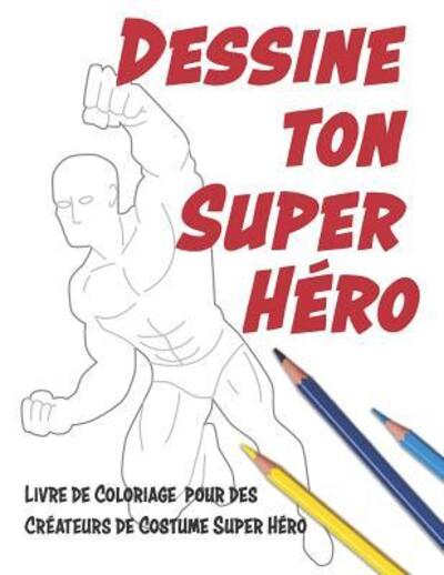 Cover for Lovable Duck Sketchbooks · Dessine ton Super Hero (Paperback Book) (2019)