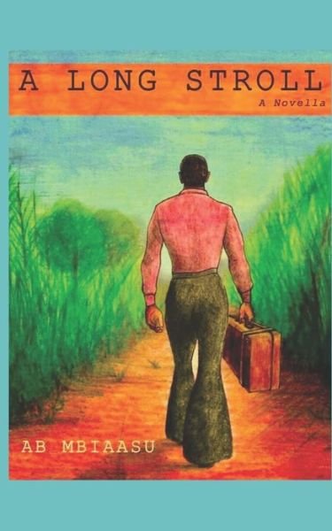 Cover for Ab Mbiaasu · A Long Stroll (Taschenbuch) (2019)