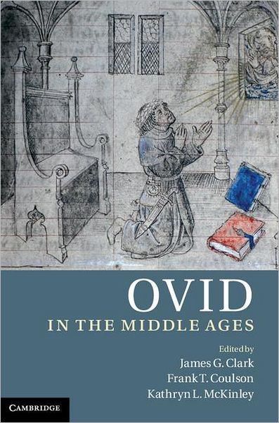 Cover for James G Clark · Ovid in the Middle Ages (Hardcover Book) (2011)