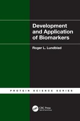 Cover for Lundblad, Roger L. (Lundblad Biotechnology, Chapel Hill, North Carolina, USA) · Development and Application of Biomarkers - Protein Science (Paperback Book) (2017)