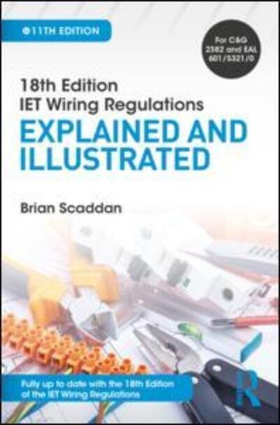 Cover for Brian Scaddan · IET Wiring Regulations: Explained and Illustrated (Paperback Book) (2018)