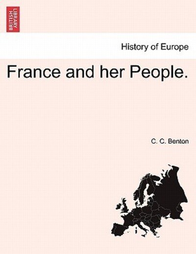 Cover for C C Benton · France and Her People. (Pocketbok) (2011)