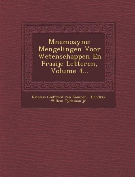 Cover for Nicolaas Godfried Van Kampen · Mnemosyne: Mengelingen Voor Wetenschappen en Fraaije Letteren, Volume 4... (Paperback Bog) (2012)