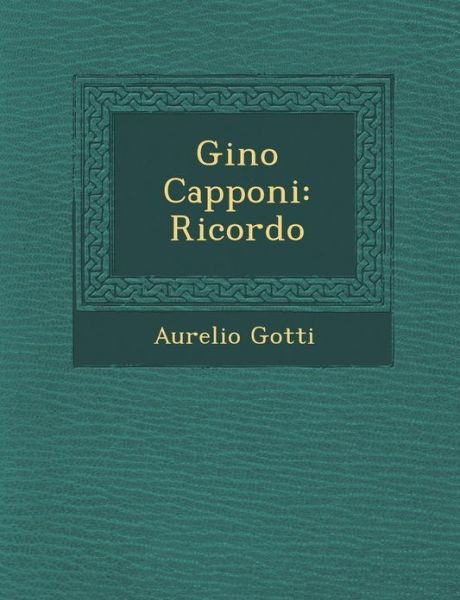 Cover for Aurelio Gotti · Gino Capponi: Ricordo (Paperback Book) (2012)