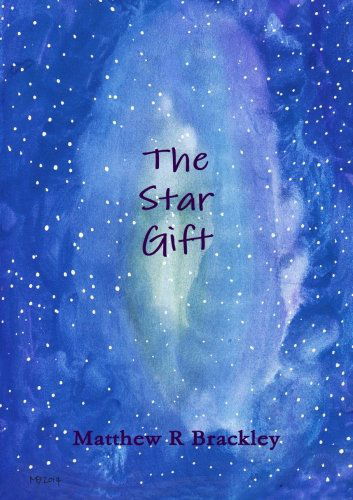 Cover for Matthew R Brackley · The Star Gift (Paperback Bog) (2014)