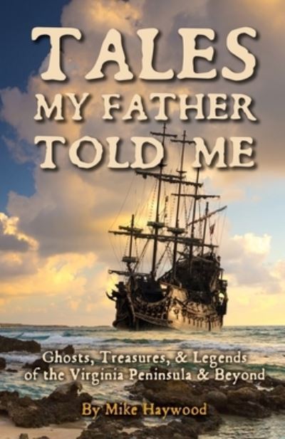 Cover for Mike Haywood · Tales My Father Told Me (Paperback Book) (2021)