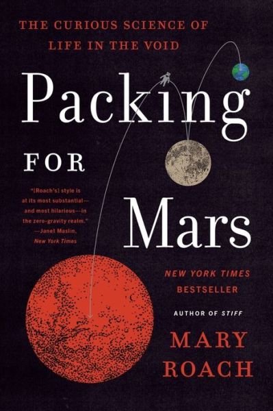 Cover for W. W. Norton &amp; Company · Packing for Mars - The Curious Science of Life in the Void (Pocketbok) (2022)